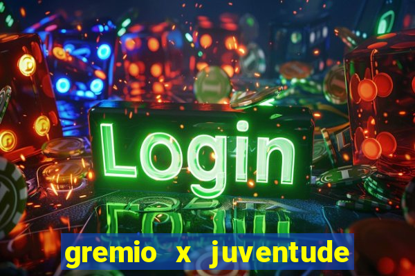 gremio x juventude ao vivo